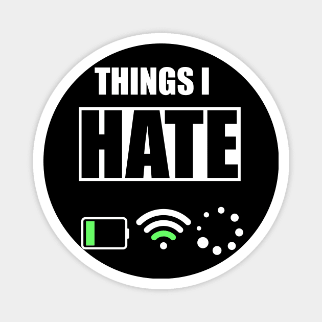 Nerdy Things  I Hate Magnet by Shirtrunner1